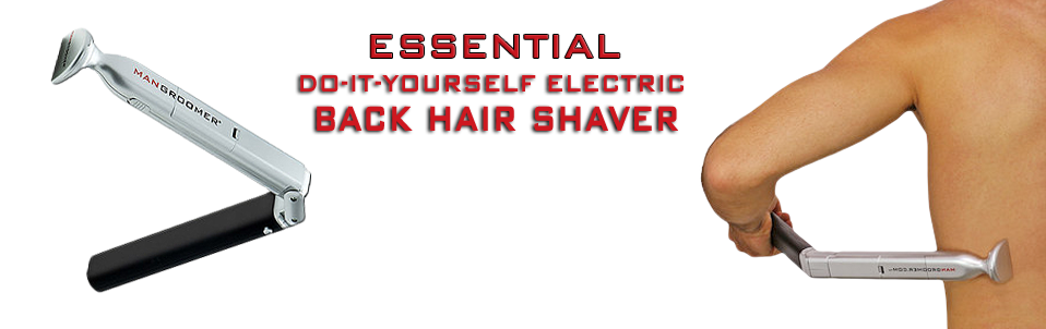 essential do it yourself back hair shaver and trimmer